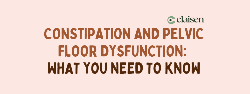 PELVIC FLOOR DYSFUNCTION